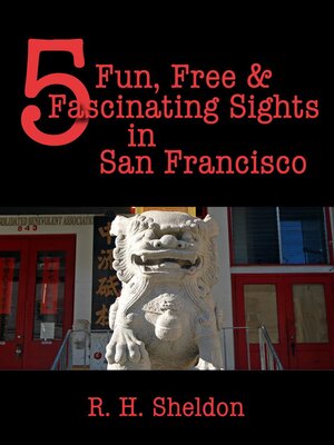 cover image of 5 Fun, Free & Fascinating Sights in San Francisco